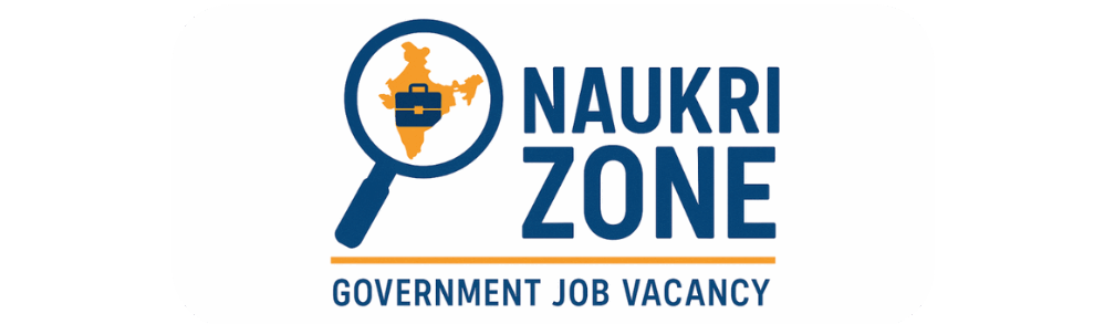 Naukri Zone , Government Job Vacancy , Sarkari Naukri